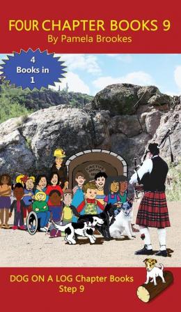 Four Chapter Books 9: Sound-Out Phonics Books Help Developing Readers including Students with Dyslexia Learn to Read (Step 9 in a Systematic Series ... Books) (Dog on a Log Chapter Book Collection)