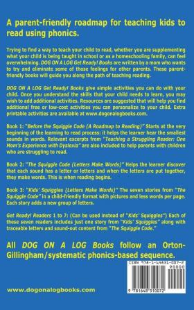 Before the Squiggle Code (a Roadmap to Reading): Get Ready to Read: Simple Fun and Effective Activities for New or Struggling Readers Including Those with Dyslexia: 1 (Dog on a Log Get Ready! Books)