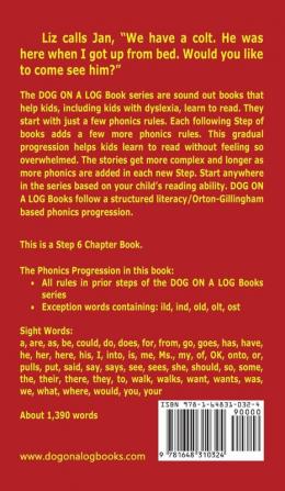 The Colt Chapter Book: (Step 6) Sound Out Books (systematic decodable) Help Developing Readers including Those with Dyslexia Learn to Read with Phonics: 26 (Dog on a Log Chapter Books)