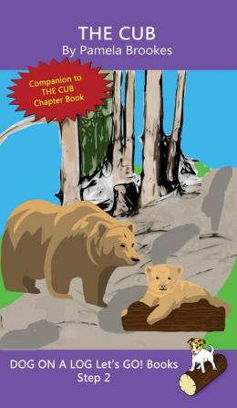 The Cub: Sound-Out Phonics Books Help Developing Readers including Students with Dyslexia Learn to Read (Step 2 in a Systematic Series of Decodable Books): 10 (Dog on a Log Let's Go! Books)