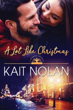 A Lot Like Christmas: 11 (Wishful Romance)