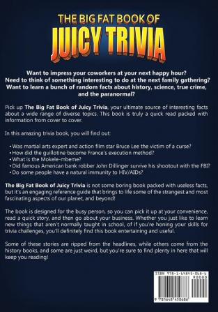 The Big Fat Book of Juicy Trivia: Mind-blowing Facts And True Stories About Anything!