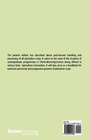 POST HARVEST HANDLING AND PROCESSING OF PLANTATION CROPS