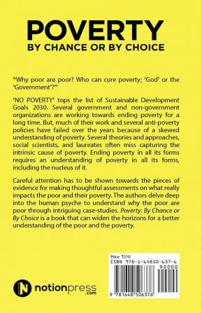 Poverty: By Chance or By Choice : the hidden forces that shape the poor and the poverty