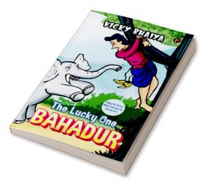 BAHADUR : THE LUCKY ONE