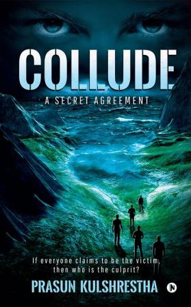 COLLUDE : A SECRET AGREEMENT