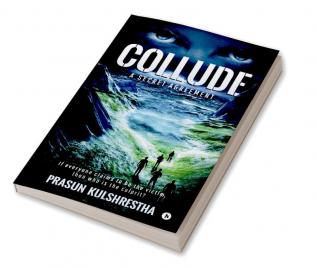 COLLUDE : A SECRET AGREEMENT