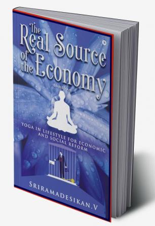 The Real Source of the Economy : Yoga in Lifestyle for Economic and Social Reform