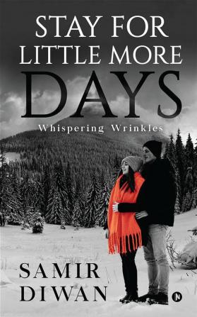 Stay For Little More Days : Whispering Wrinkles