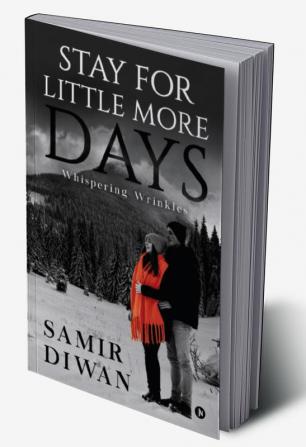 Stay For Little More Days : Whispering Wrinkles