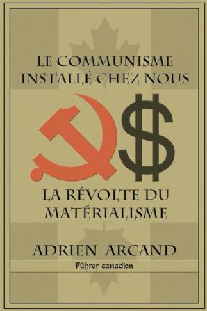 Le communisme installé chez nous: La révolte du matérialisme