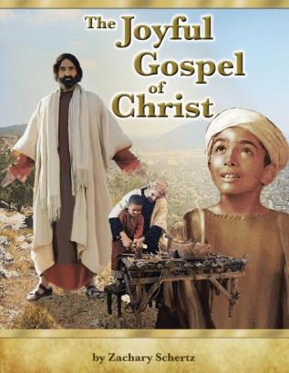 The Joyful Gospel of Christ: Volume I