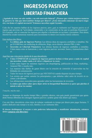 Ingresos pasivos y libertad financiera 2 libros en 1: No necesitas saber de negocios ni tener ahorros para para invertir con inteligencia y ganar dinero. Aprende el camino herramientas y técnicas