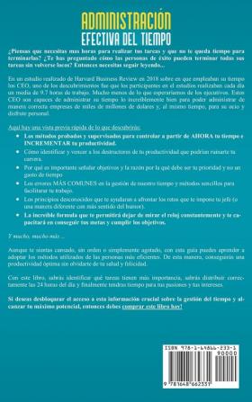 Administración efectiva del tiempo: Gana la carrera al reloj: Descubre cómo controlar tus tiempos maximizar tu día impulsar tu productividad y tener tiempo de disfrutar de tu vida