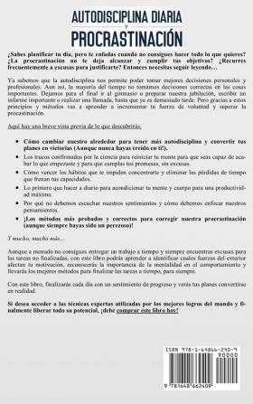 Autodisciplina diaria y procrastinación 2 libros en 1: Olvídate de pensamientos apáticos elimina la flojera rompe con el ciclo de distracciones y haz que suceda. Aun siendo un flojo sin remedio