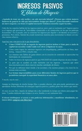 Ingresos pasivos e ideas de negocio: Descubre el secreto de las personas que trabajan menos y ganan más. Gana dinero con marketing de afiliados dropshipping un blog Amazon y FBA entre otros