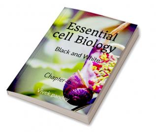 essential cell biology -6( black &amp;white)