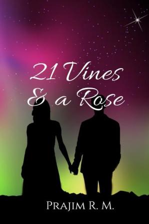 21 vines &amp; a rose : Poetry is an art unlike any other