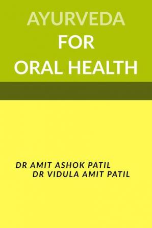 AYURVEDA FOR ORAL HEALTH