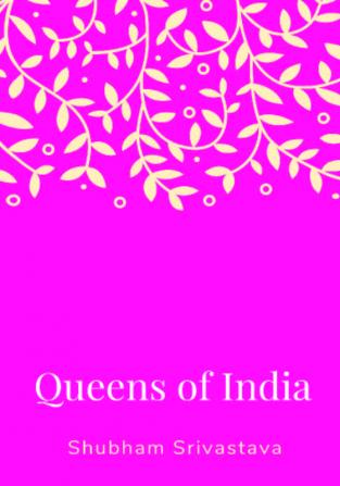 Queens of India