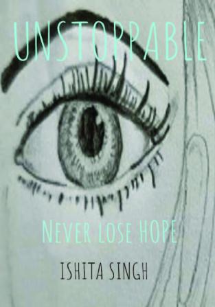 UNSTOPPABLE : Never lose HOPE