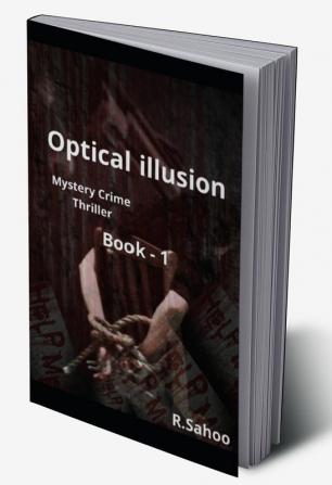 Optical illusion : Mysterious Crime Thriller chapter 1