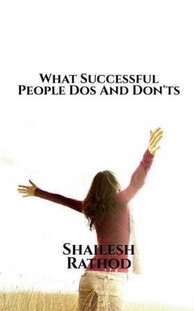 What Successful People Dos and Don'ts