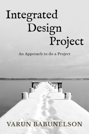 Integrated Design Project : An approach to do a project