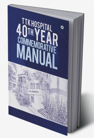 TTK Hospital 40th Year Commemorative Manual