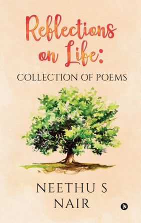 Reflections on Life: Collection of Poems