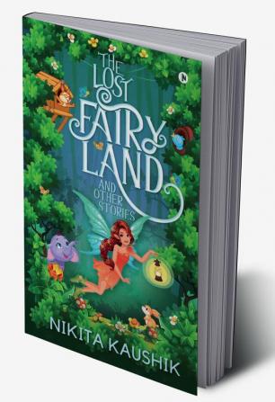 THE LOST FAIRY LAND AND OTHER STORIES