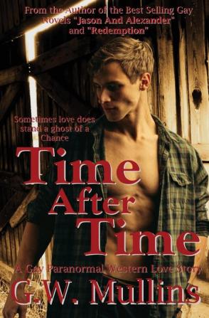 Time After Time A Gay Paranormal Western Love Story