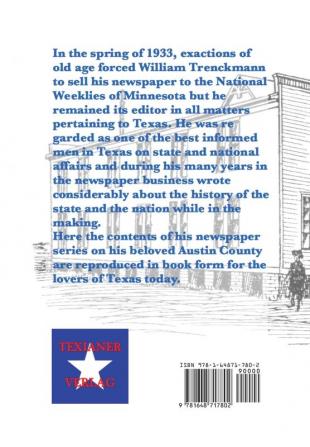 History of Austin County Texas: Edited and published in 1899 as a supplement to the Bellville Wochenblatt by William A. Trenckmann