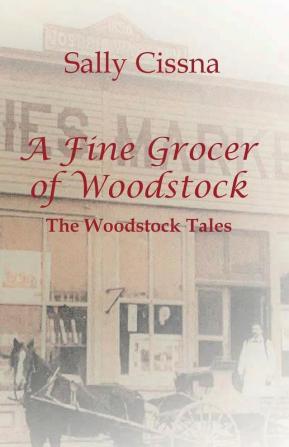 A Fine Grocer of Woodstock: The Woodstock Tales: 2