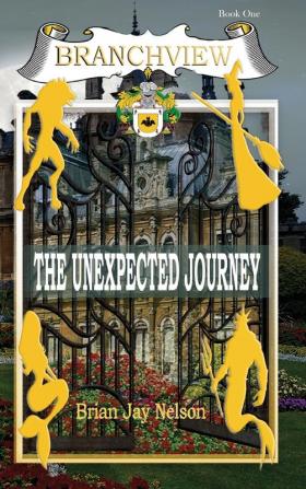 Branchview: The Unexpected Journey: 1