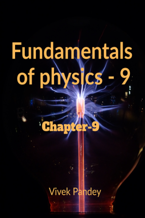 Fundamentals of physics -9 : chapter -9