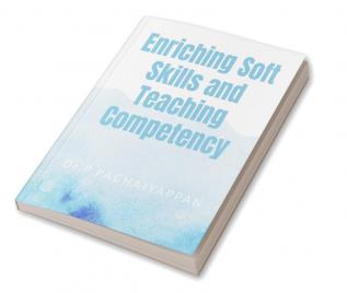 Enriching Soft Skills and Teaching Competency