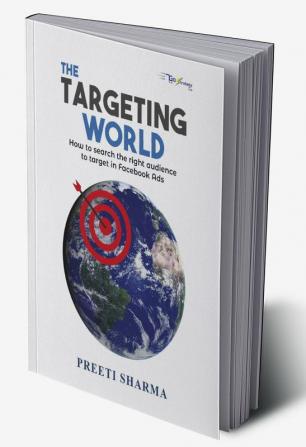 The Targeting World : How to search the right audience to target in Facebook Ads