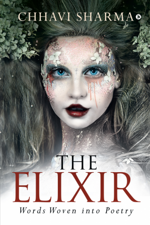 The Elixir : Words Woven into Poetry