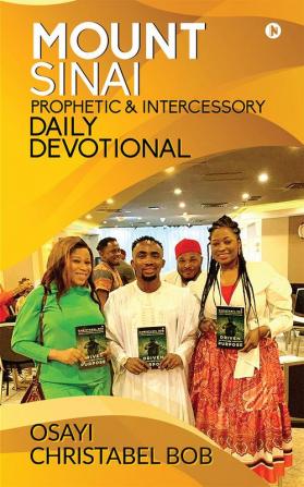 Mount Sinai Prophetic &amp; Intercessory Daily Devotional