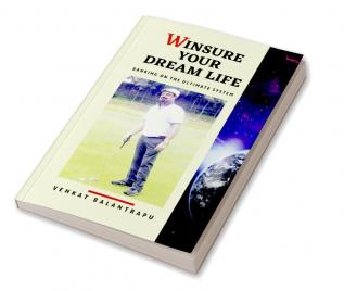 WINSURE YOUR DREAM LIFE : Banking upon the ultimate system