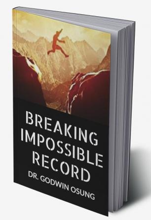 BREAKING IMPOSSIBLE RECORD