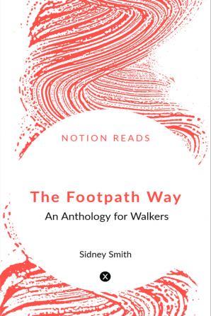 The Footpath Way : An Anthology for Walkers