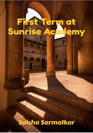 First term at Sunrise Academy