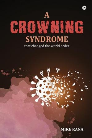 A Crowning Syndrome : that changed the world order