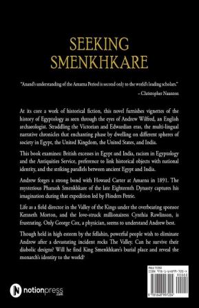 SEEKING SMENKHKARE : Was Nefertiti the Ephemeral One of Amarna? Explore amazing similarities between ancient Egypt and India.