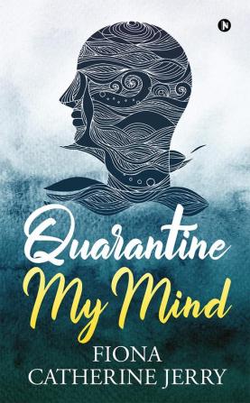 Quarantine My Mind