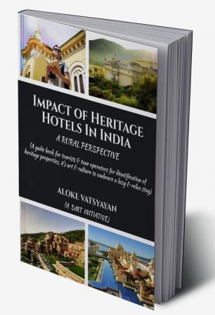 Impact of Heritage Hotels In India - A Rural Perspective