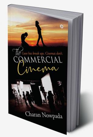 The Commercial Cinema : Love Has Break up's. Cinemas Don’t.