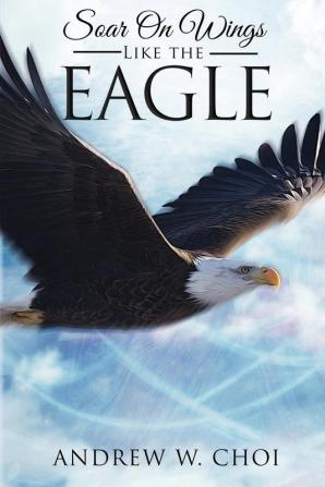 Book 4: Soar on Wings Like the Eagle